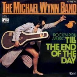 Michael Wynn Band : Till the End of the Day (Rock'n Roll Music) - Rolling Thunder